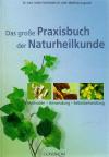 Schmiedel, Augustin, Das grosse Praxisbuch der Naturheilkunde
