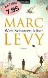 Levy, Wer Schatten küsst
