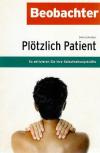 Schreiber, Plötzlich Patient