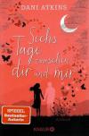 Atkins, Sechs Tage zwischen dir und mir.