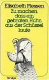 Plessen, Zu machen, dass ein gebraten Huhn aus der Schüssel laufe.
