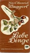 Karl Heinrich, Liebe Dinge