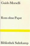 Morselli, Rom ohne Papst.
