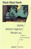 Hanh, Lächle deinem eigenen Herzen zu.