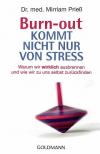 Prieß, Burn-out kommt nicht nur von Stress.