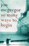 McGregor, So Many Ways to Begin.