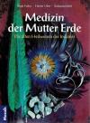 Frohn, Medizin der Mutter Erde.