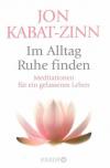 Kabat-Zinn, Im Alltag Ruhe finden