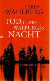 Wahlberg, Tod in der Walpurgis Nacht.