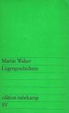 Walser, Lügengeschichten.